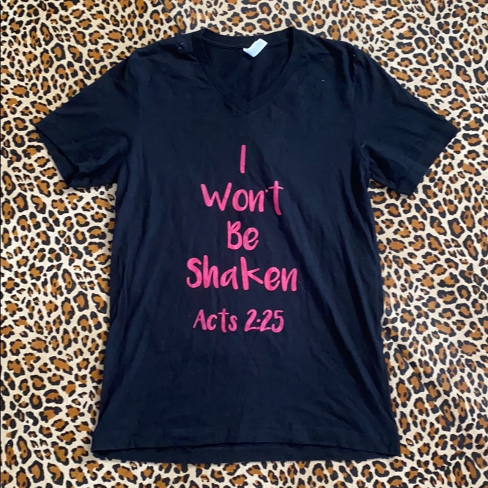 I Won’t Be Shaken Tee